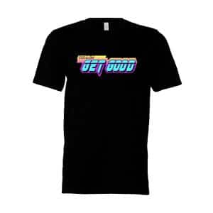Get Good T-Shirt #1